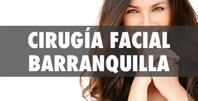 Cirugía Facial en Barranquilla - Cirujanos Plásticos Certificados