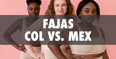 Fajas Colombianas vs Fajas Mexicanas - Cirujanos Plásticos Certificados